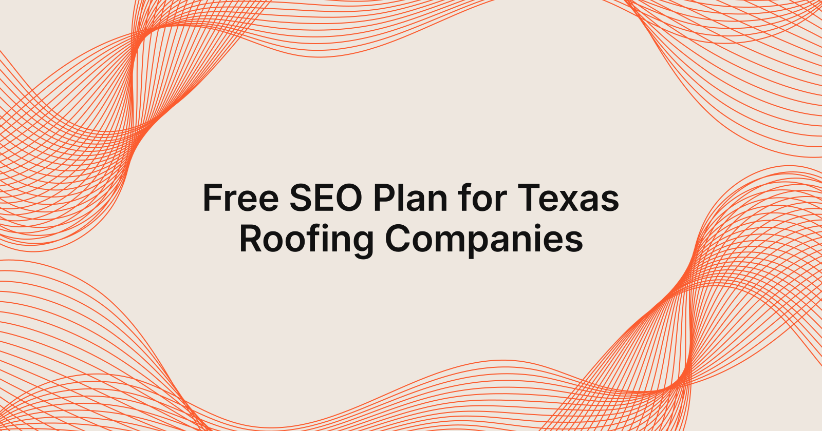 Free SEO Plan for Texas Roofing Companies, Free SEO Plan for roofing companies in Texas