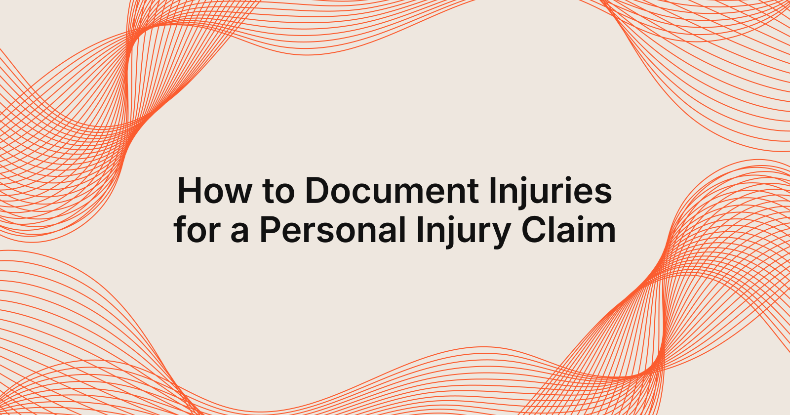 How to Document Injuries for a Personal Injury Claim, how do I document my injuries for a personal injury claim?