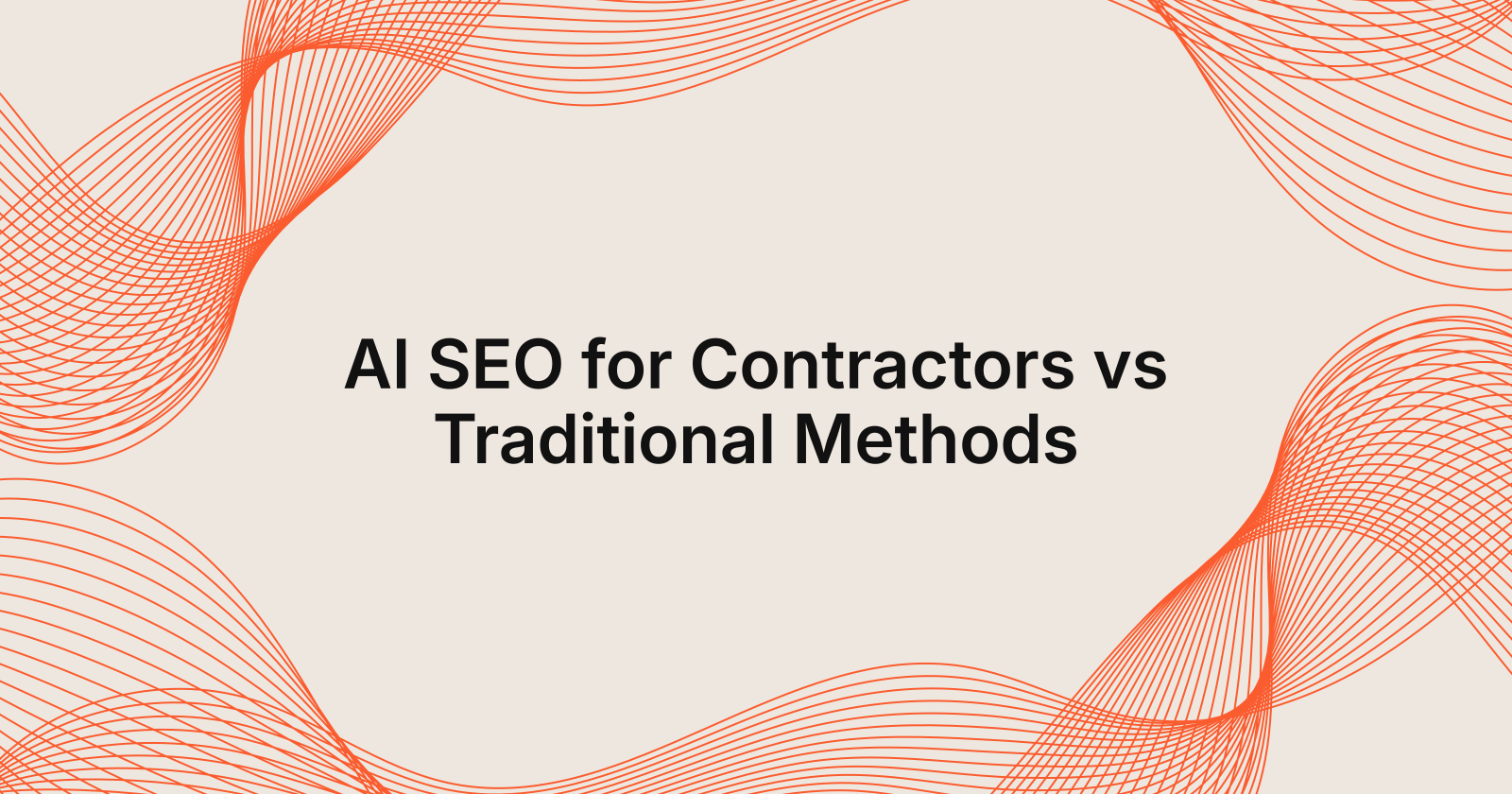 AI SEO for Contractors vs Traditional Methods