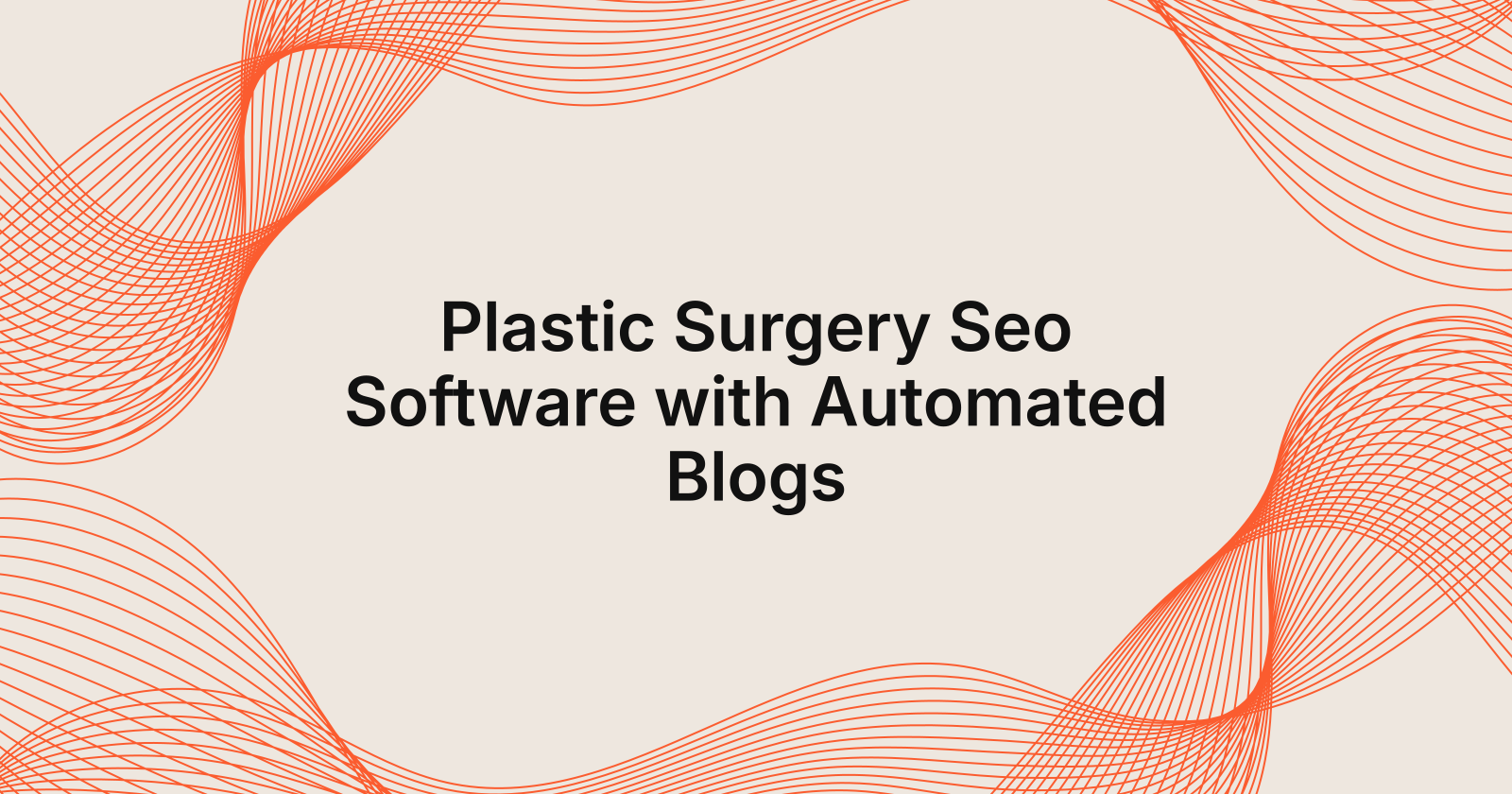 Plastic Surgery Seo Software with Automated Blogs, plastic surgery seo software with automated blog content