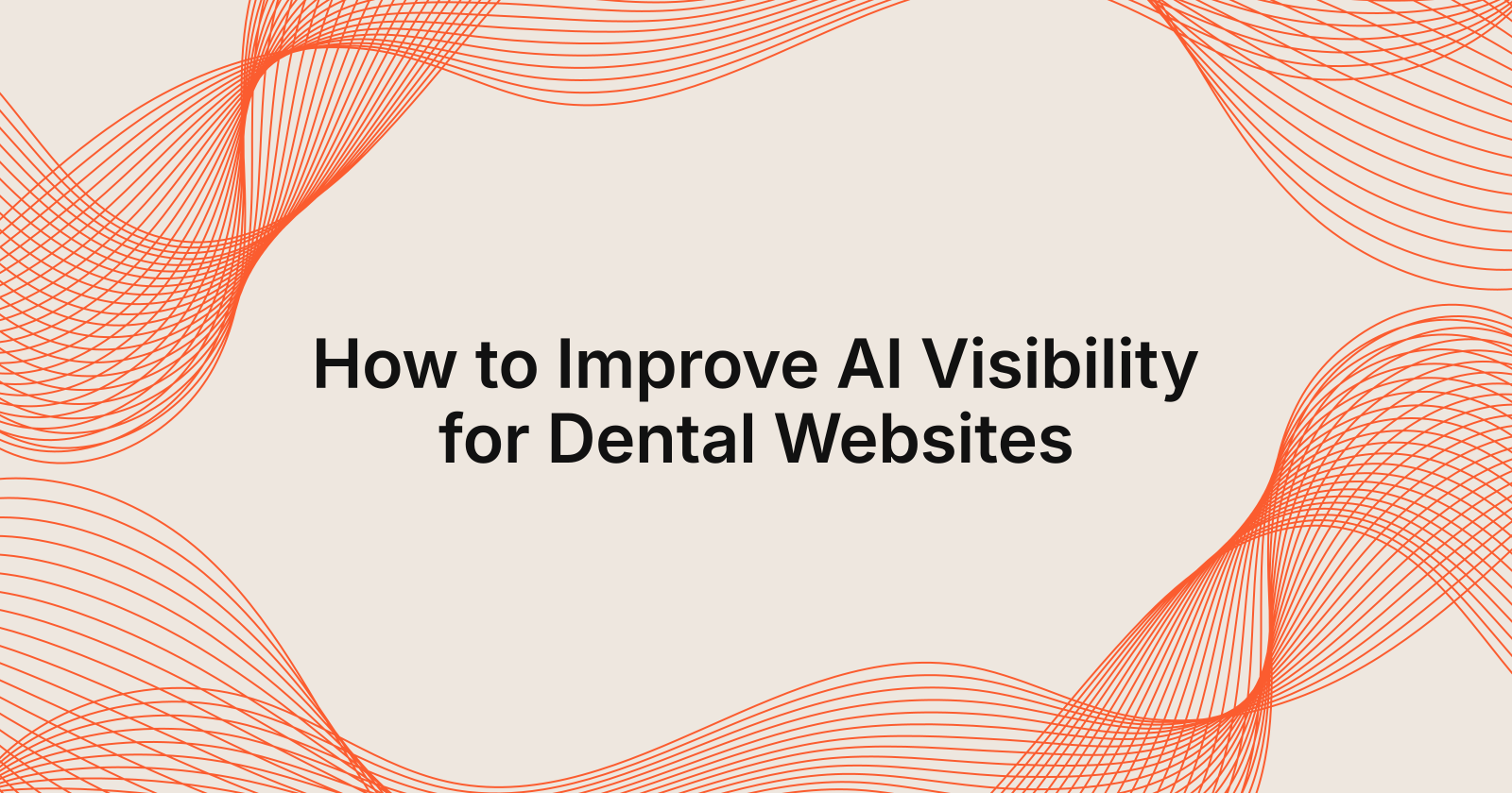 How to Improve AI Visibility for Dental Websites