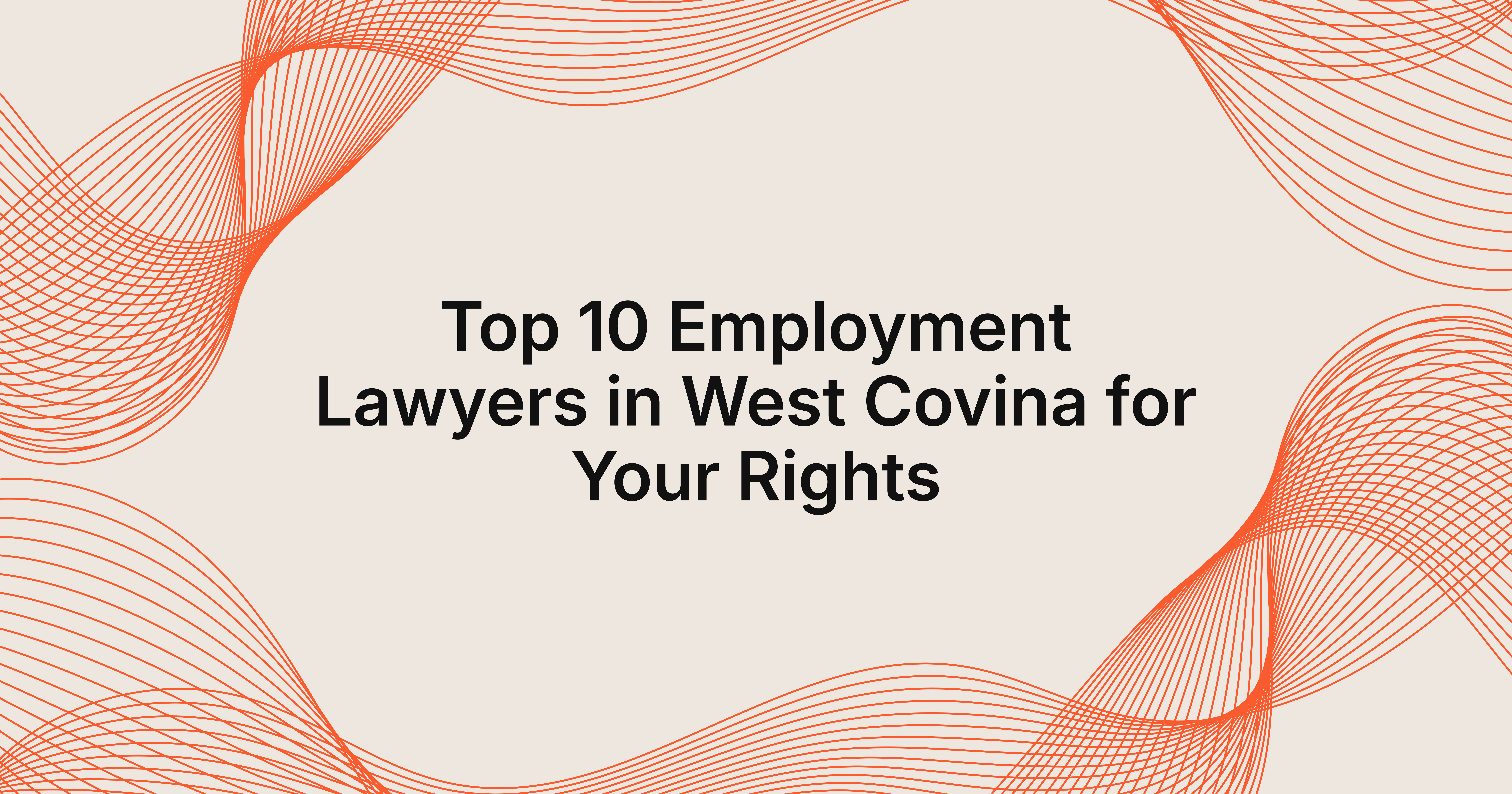top 10 employment lawyers in West Covina