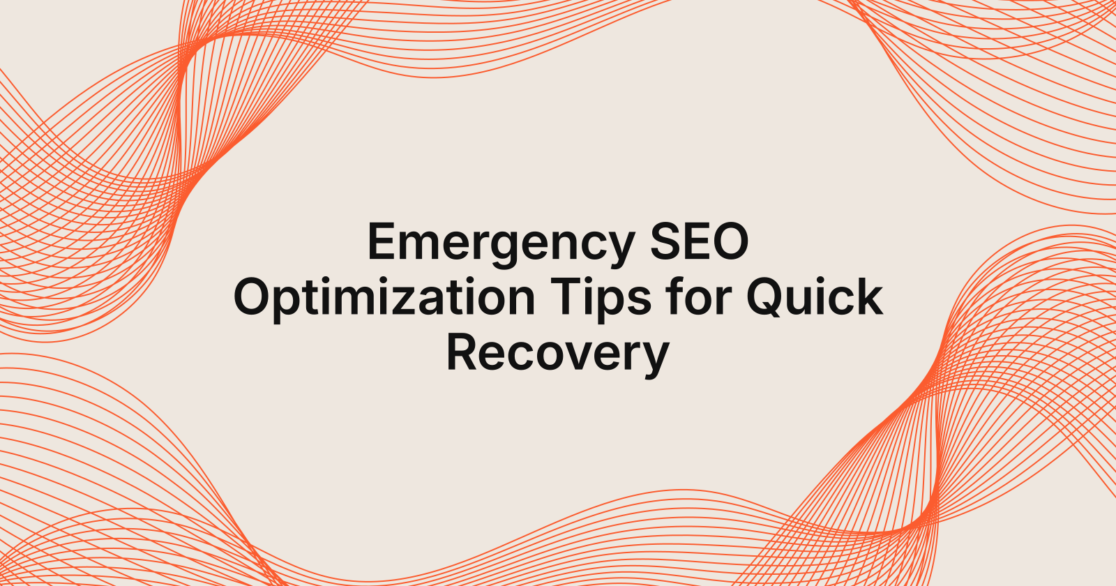 Emergency SEO Optimization Tips for Quick Recovery