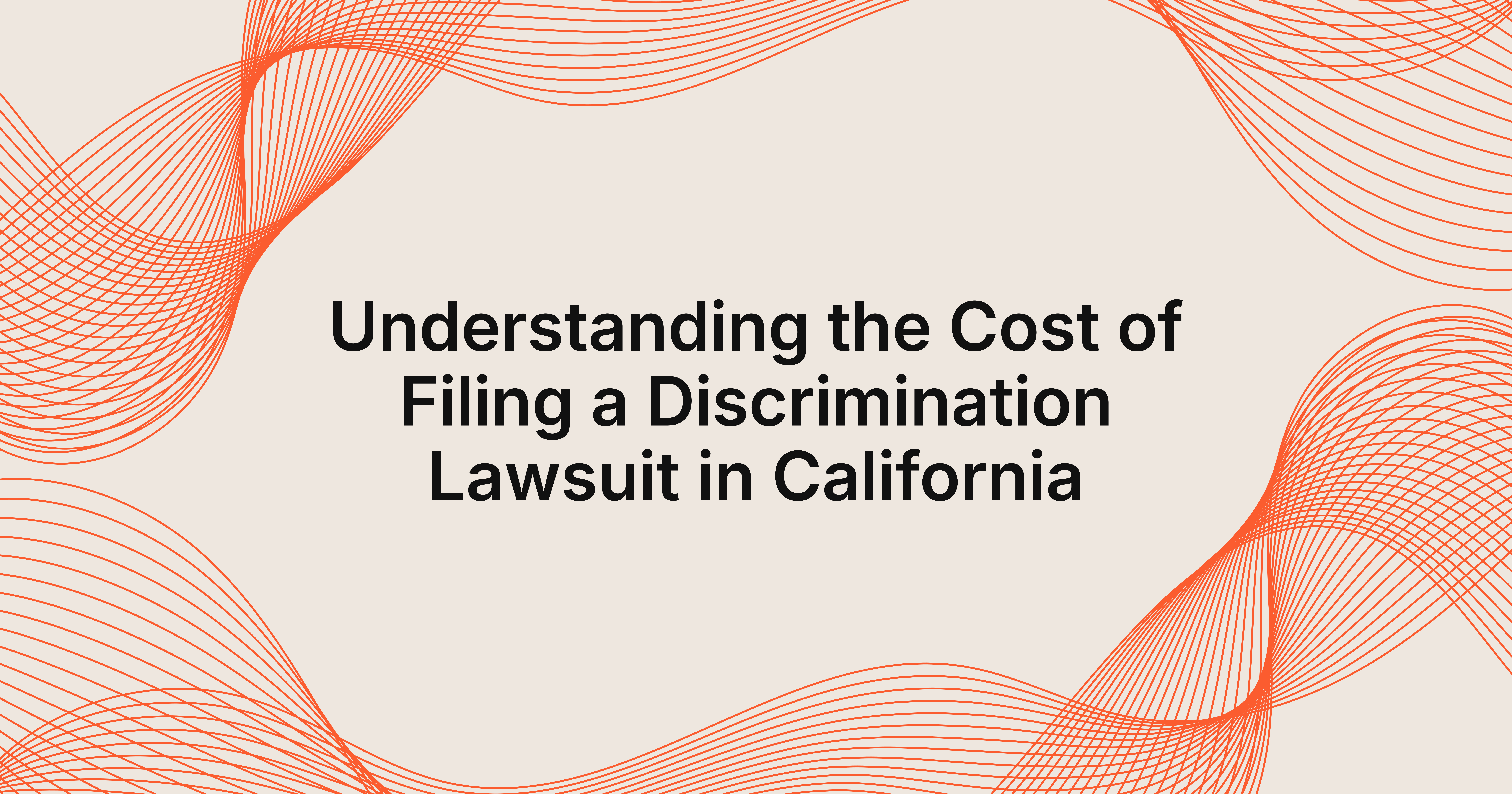 cost of filing a discrimination lawsuit in California