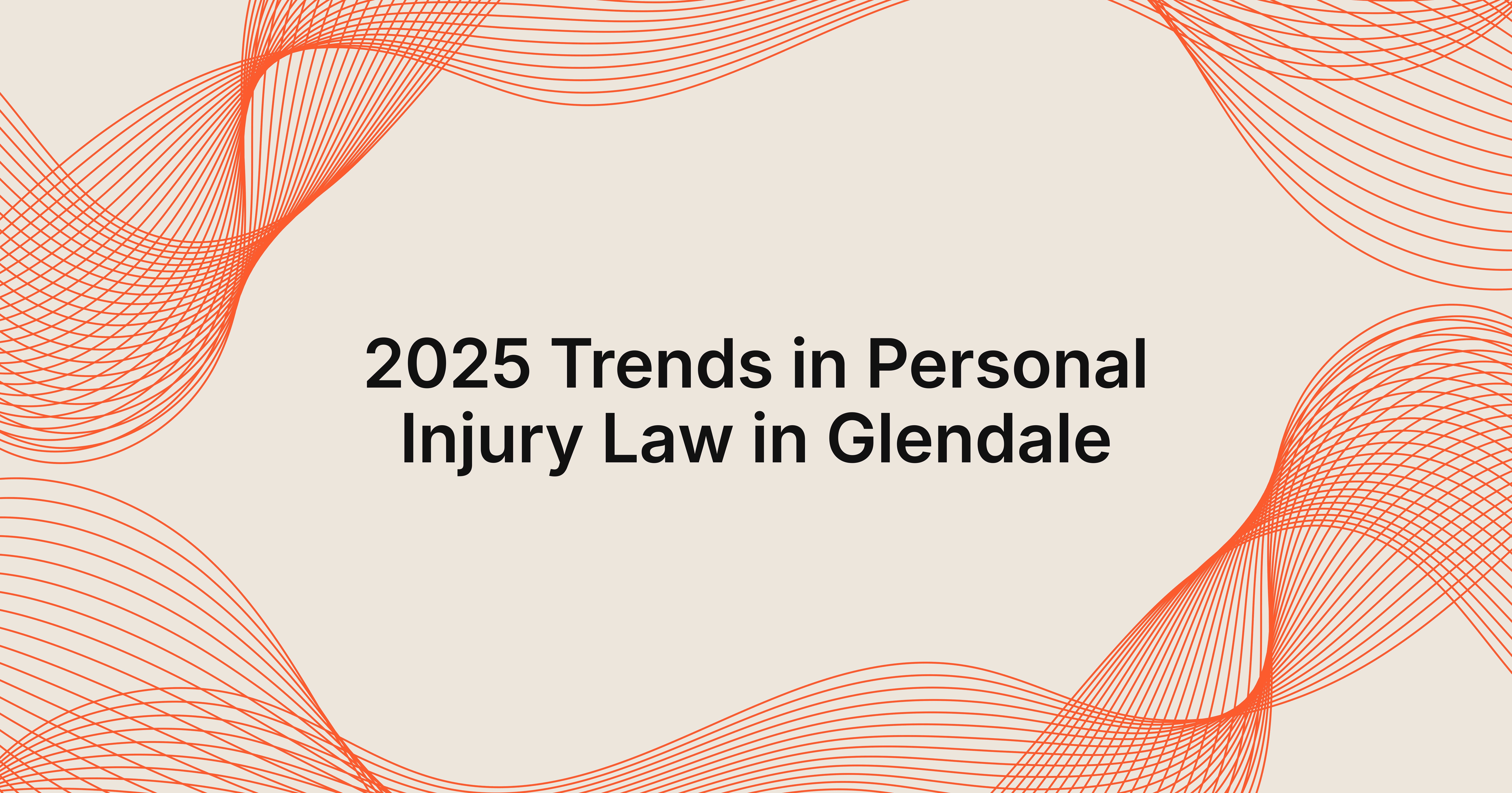 2025 trends in personal injury law Glendale