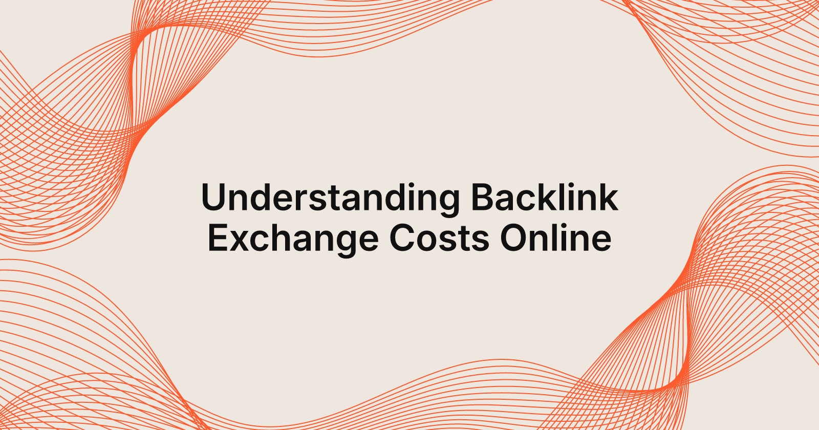 Understanding Backlink Exchange Costs Online, how much does Backlink Exchange cost Online?