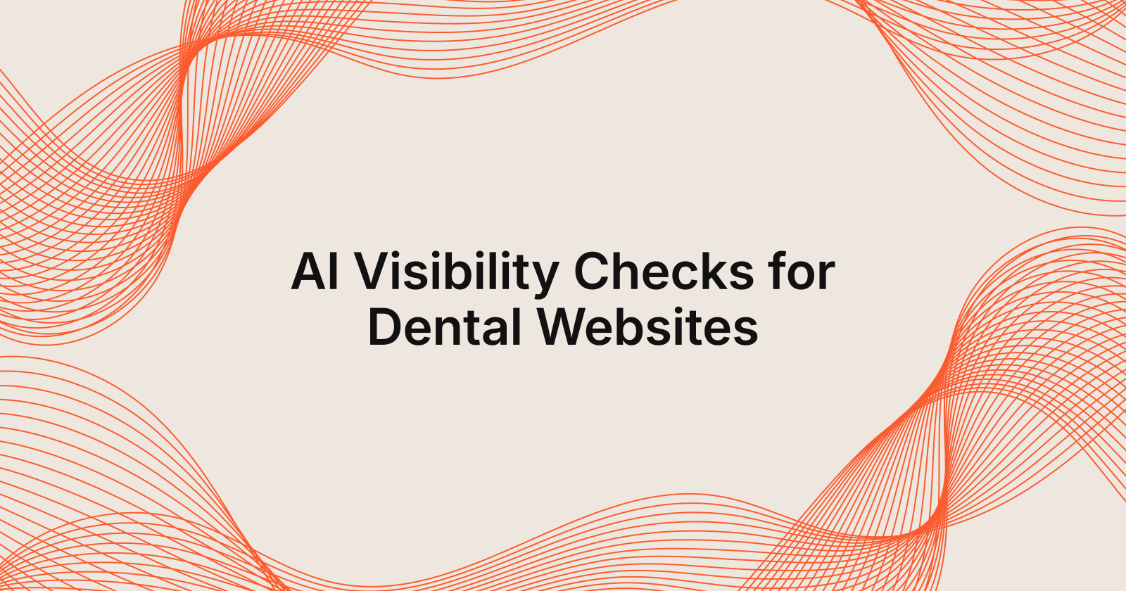 AI Visibility Checks for Dental Websites
