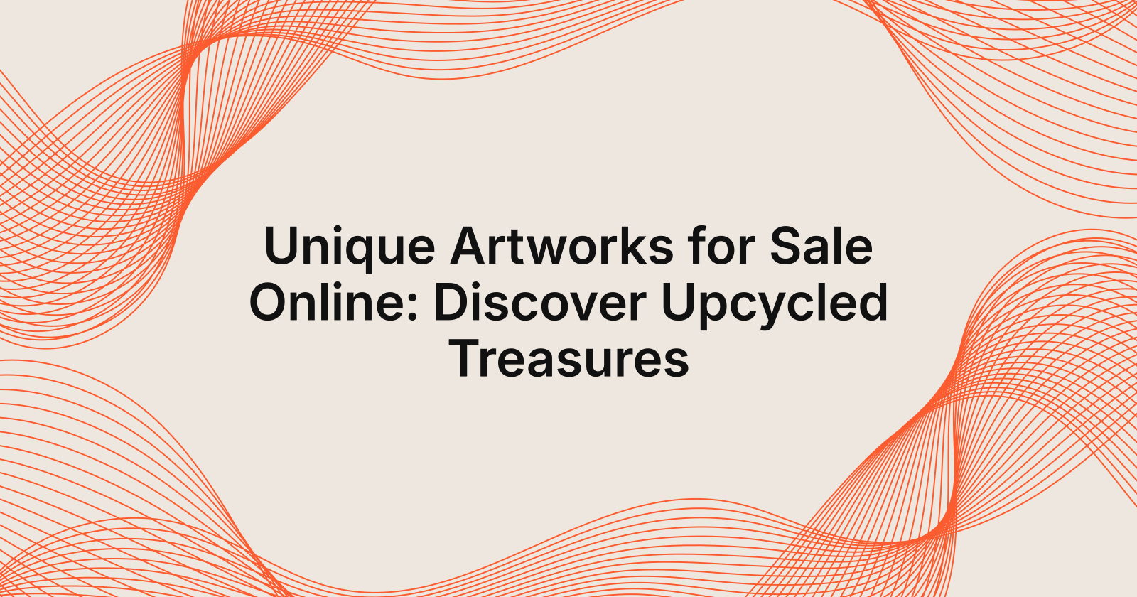 Unique Artworks for Sale Online: Discover Upcycled Treasures
