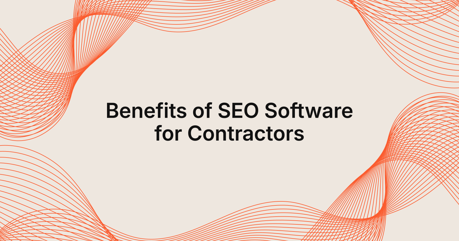 Benefits of SEO Software for Contractors, SEO software for contractors benefits