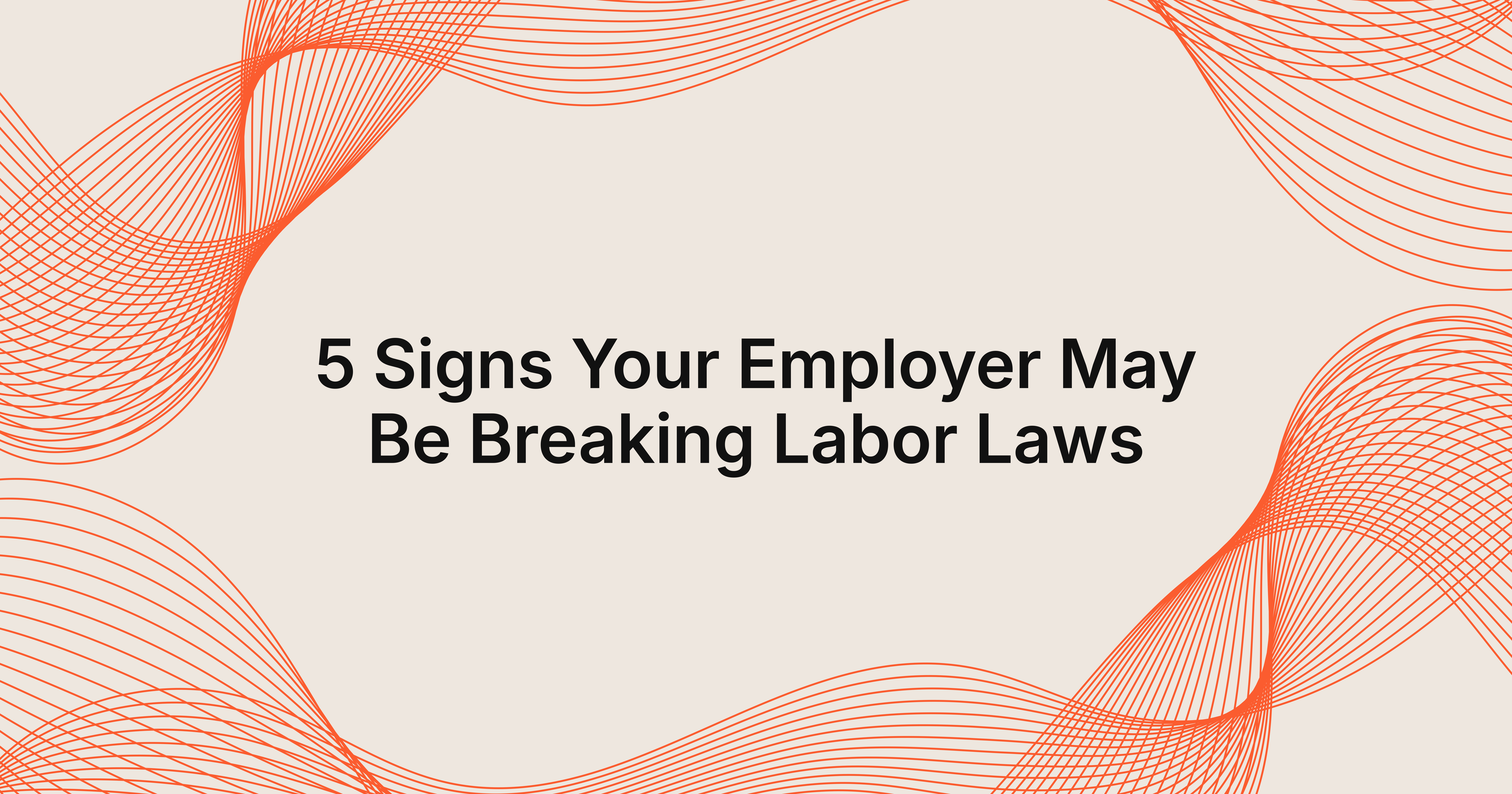 5 signs your employer may be breaking labor laws in Glendale