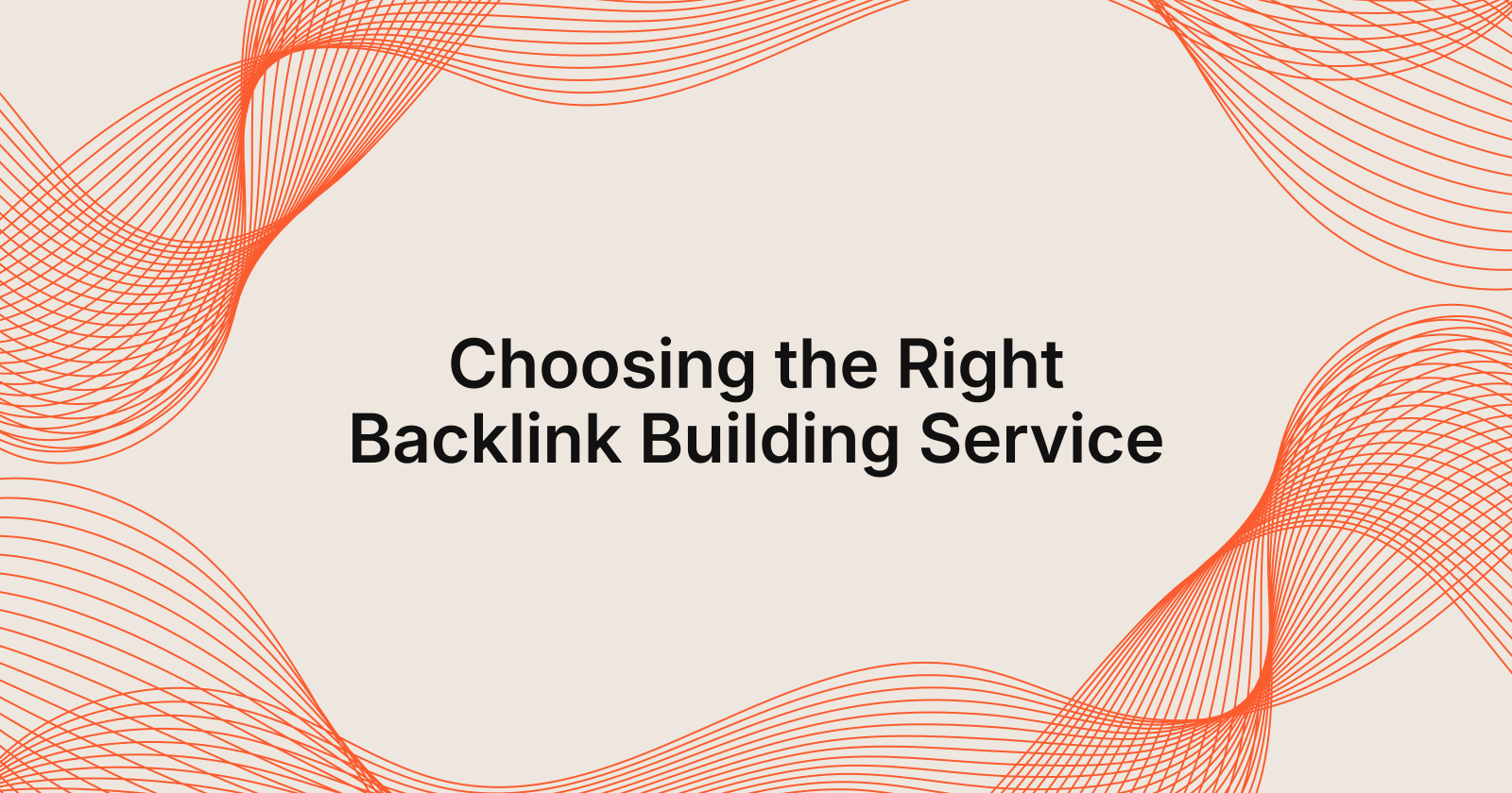 Choosing the Right Backlink Building Service