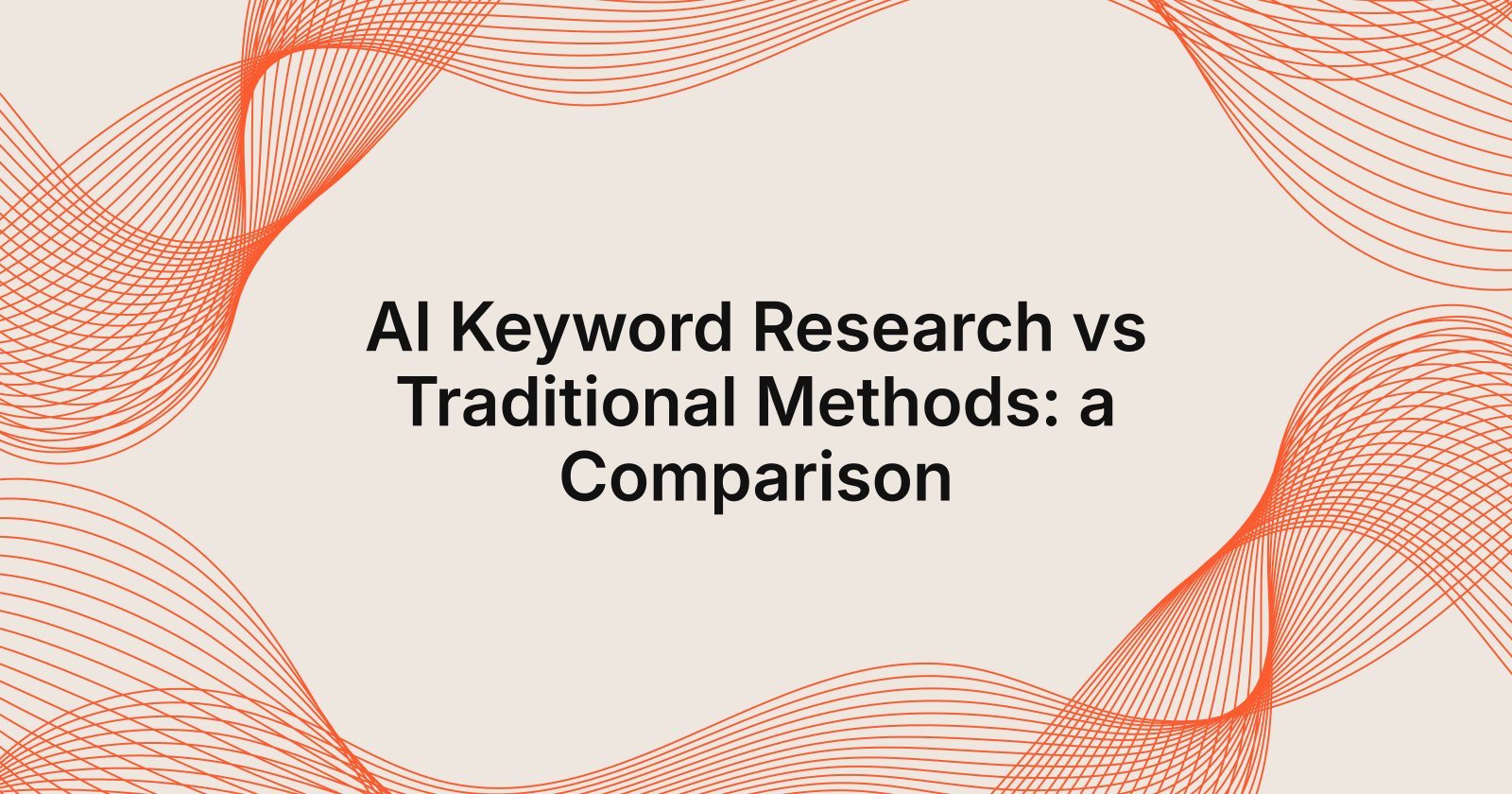 AI Keyword Research vs Traditional Methods: a Comparison