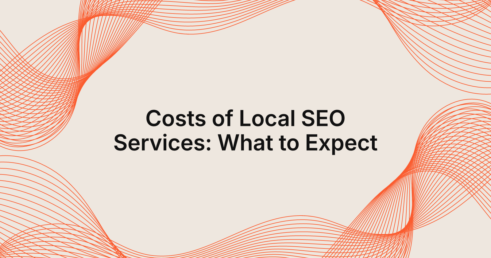Costs of Local SEO Services: What to Expect, how much do local seo services cost