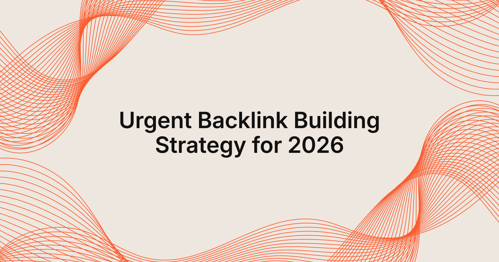 Urgent Backlink Building Strategy for 2026
