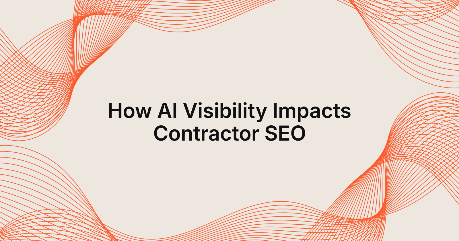 How AI Visibility Impacts Contractor SEO, how does AI visibility impact contractor SEO?