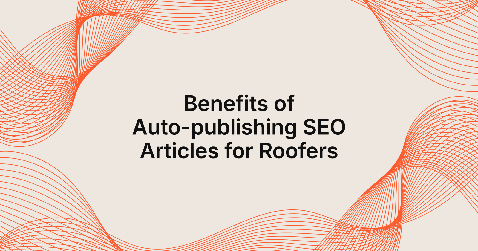 Benefits of Auto-publishing SEO Articles for Roofers, SEO articles auto-published benefits