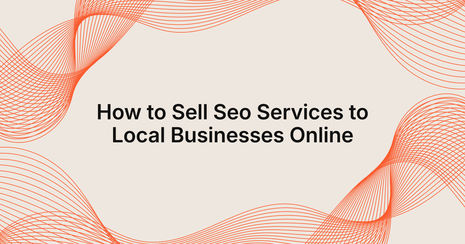 How to Sell Seo Services to Local Businesses Online