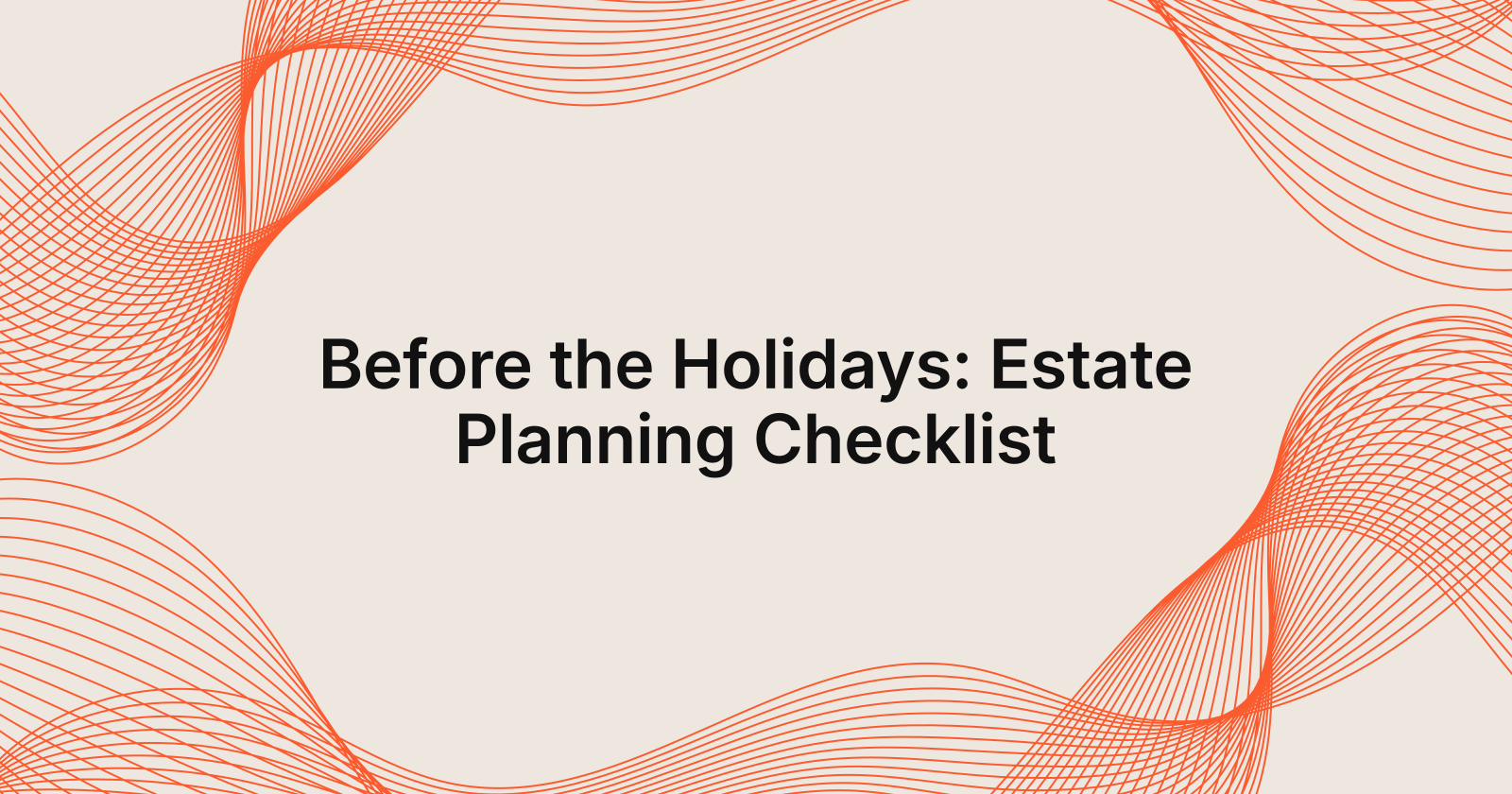Before the Holidays: Estate Planning Checklist