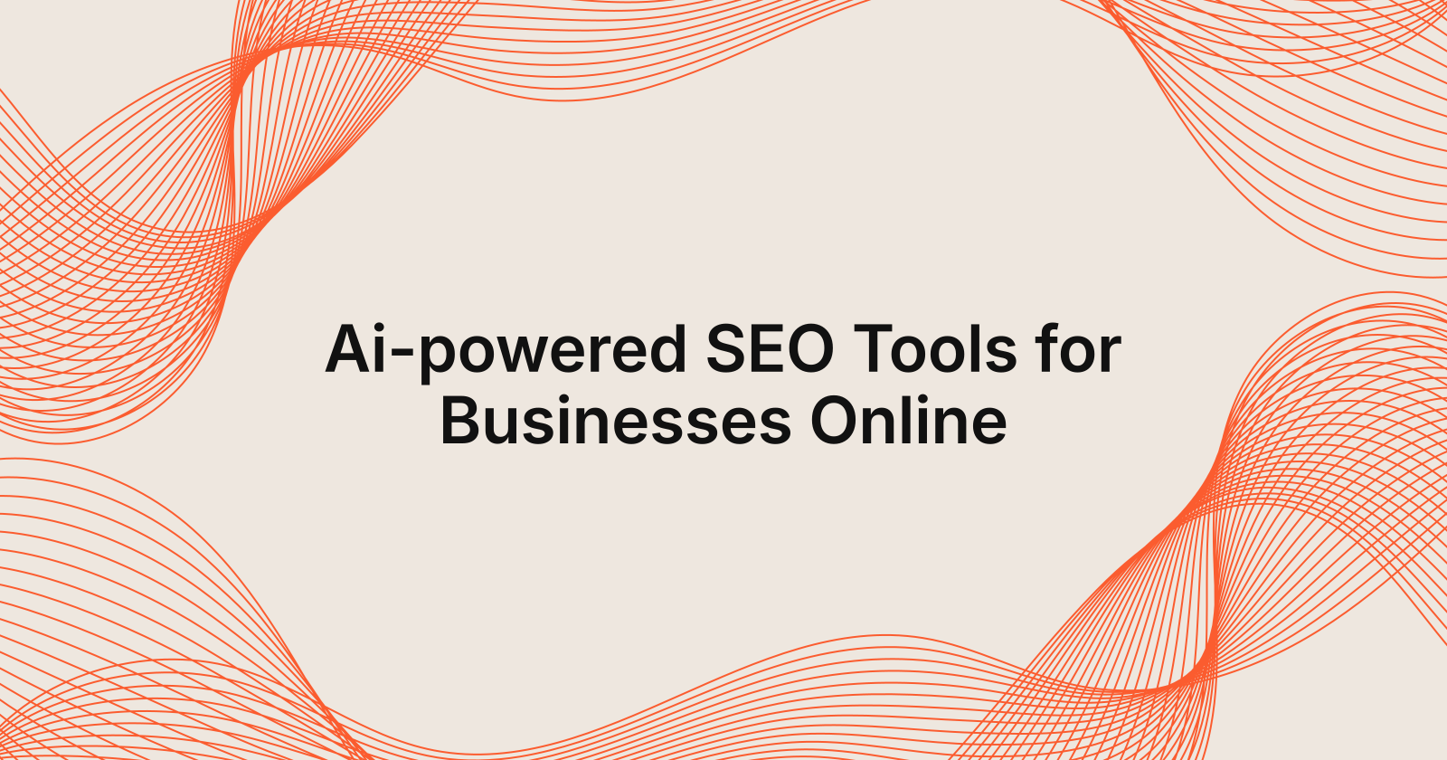 Ai-powered SEO Tools for Businesses Online