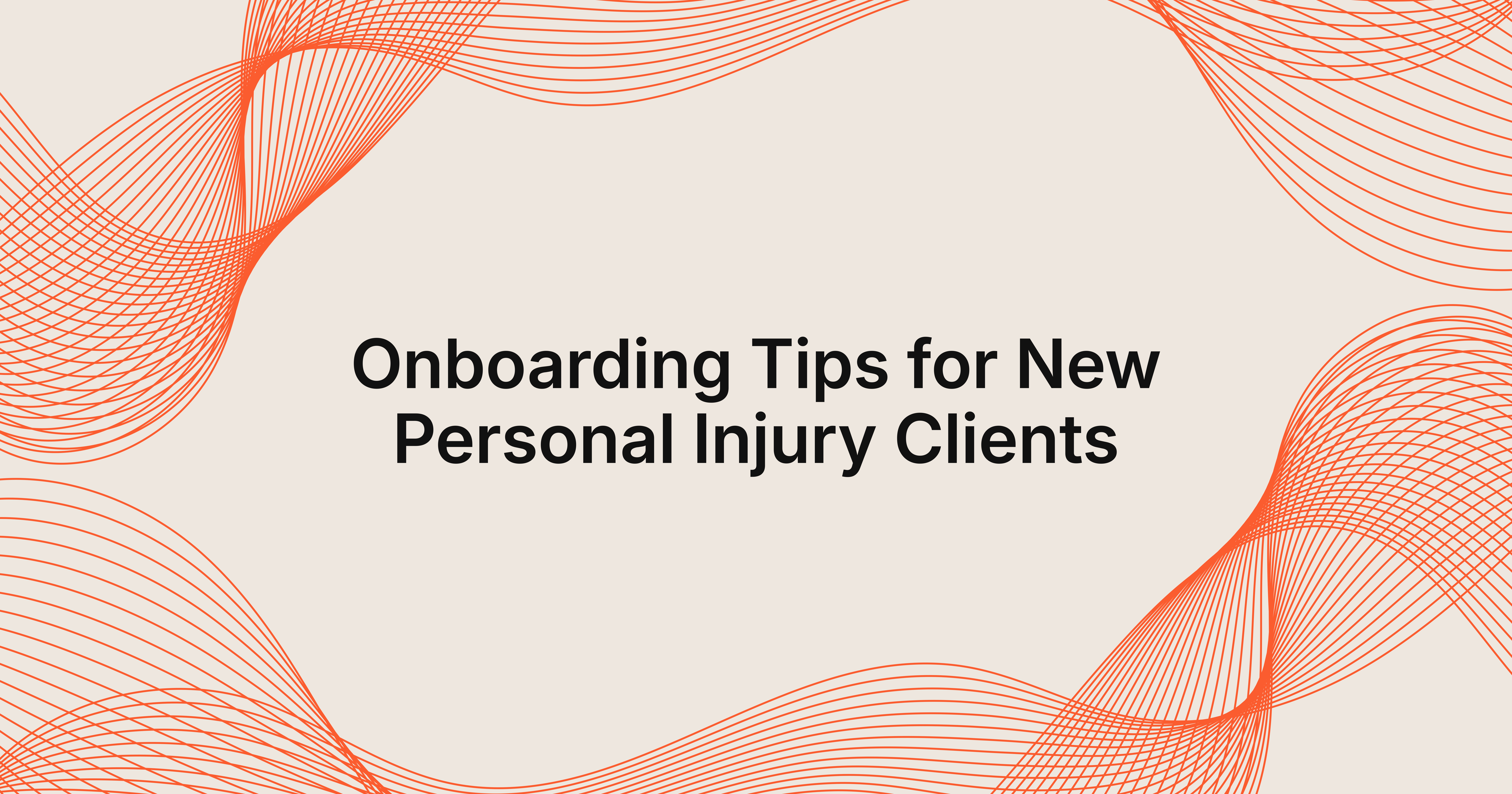onboarding tips for new personal injury clients in Glendale