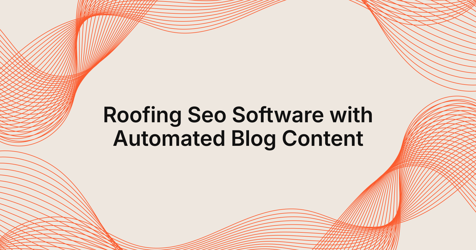 Roofing Seo Software with Automated Blog Content