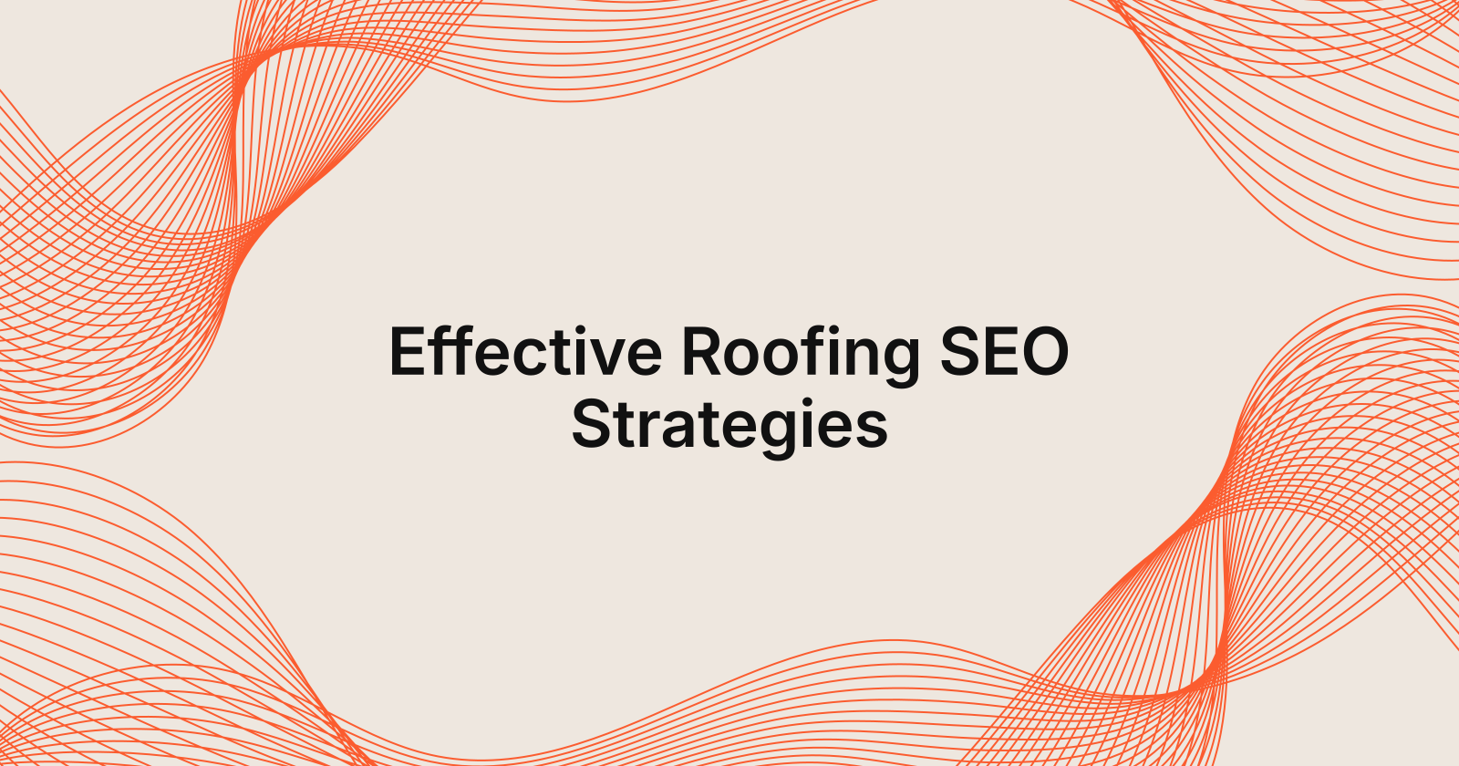 Effective Roofing SEO Strategies