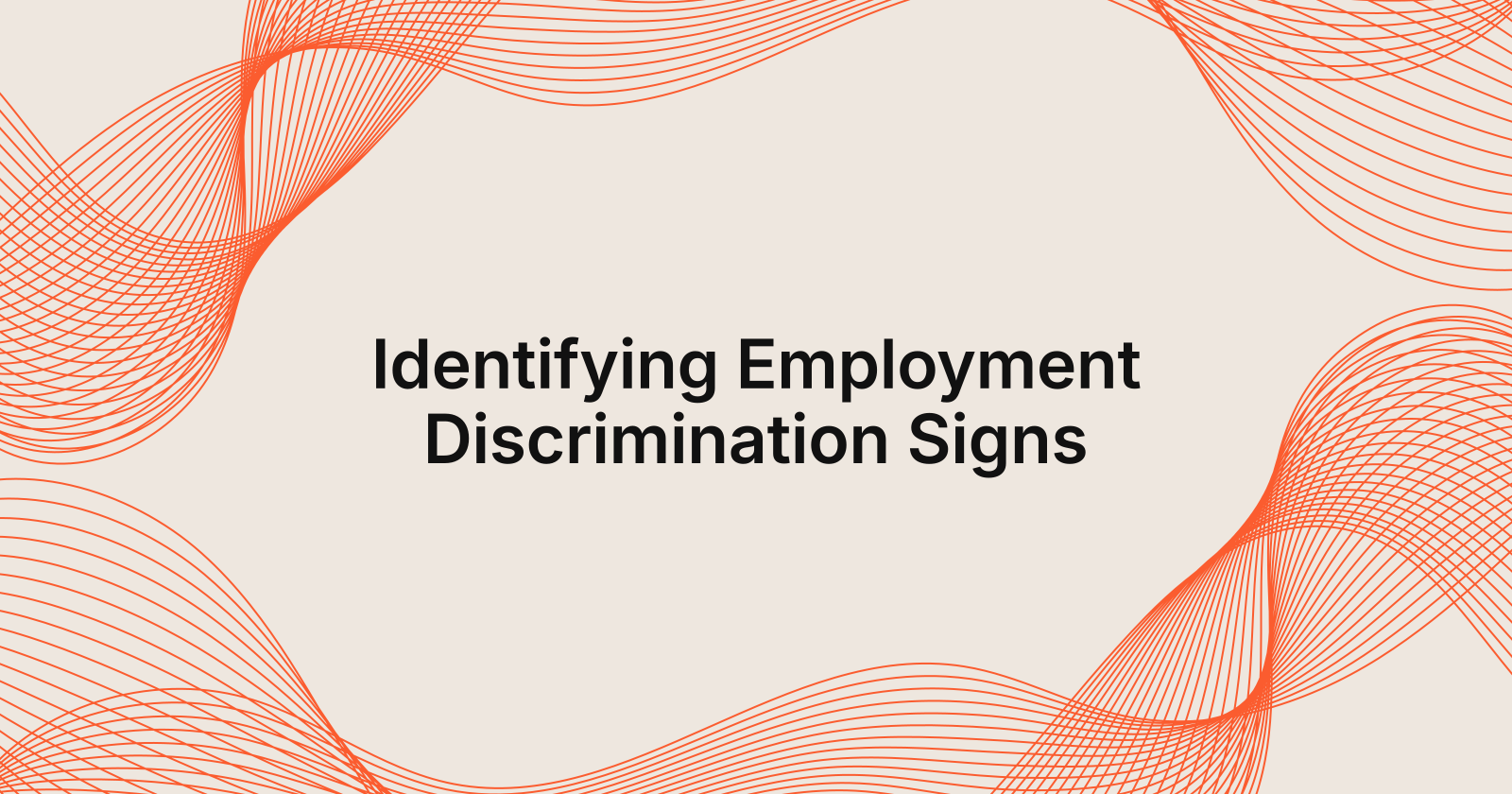 Identifying Employment Discrimination Signs, how to recognize signs of employment discrimination?
