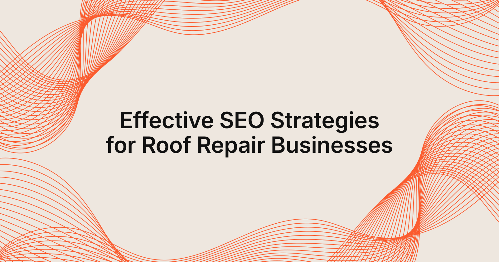 Effective SEO Strategies for Roof Repair Businesses, Roof repair SEO strategies