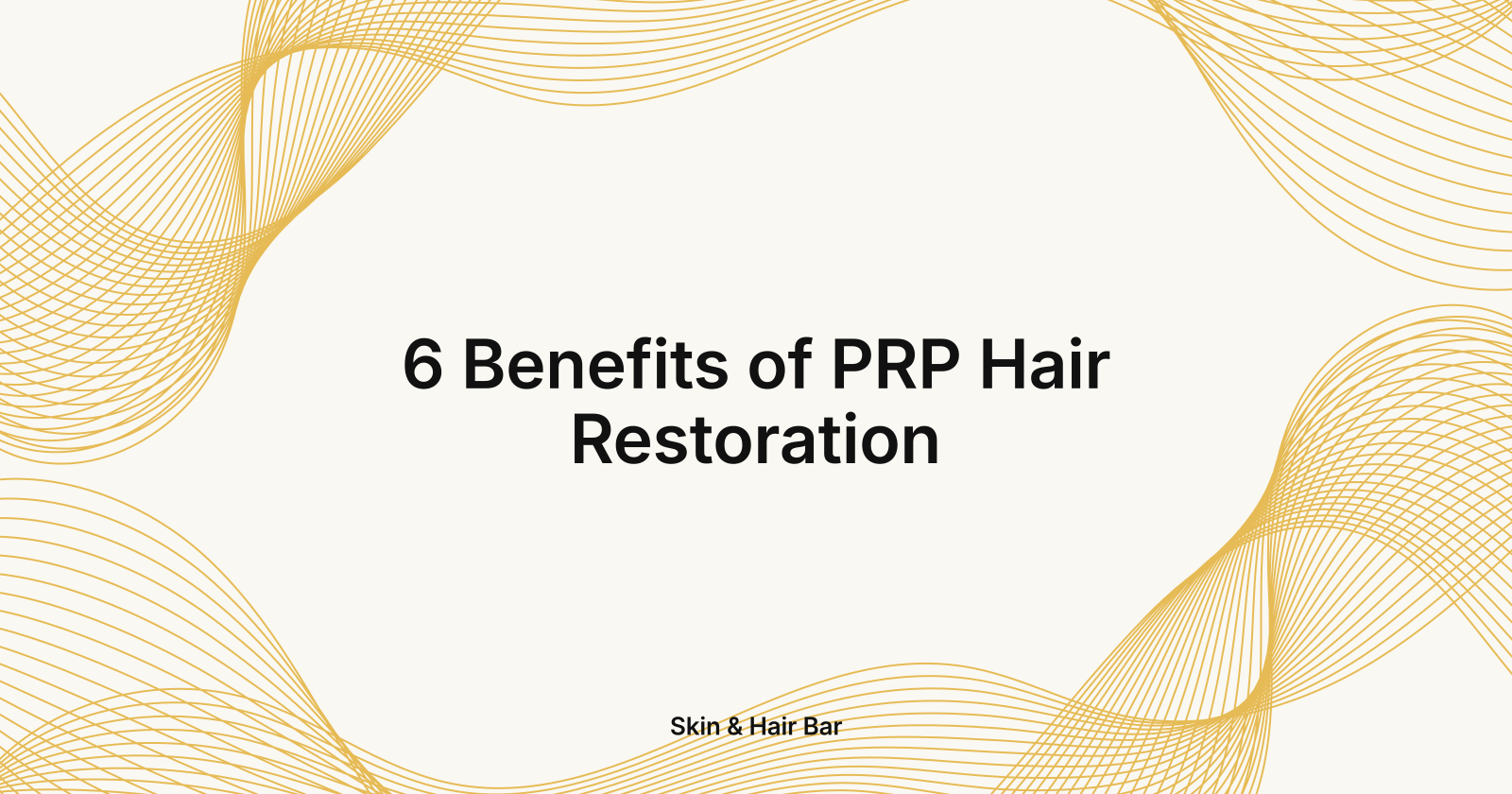 6 Benefits of PRP Hair Restoration, 7 benefits of PRP Hair Restoration