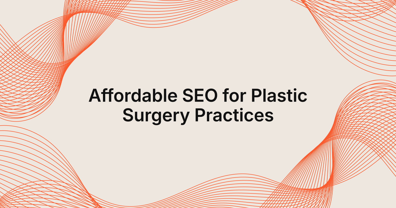 Affordable SEO for Plastic Surgery Practices