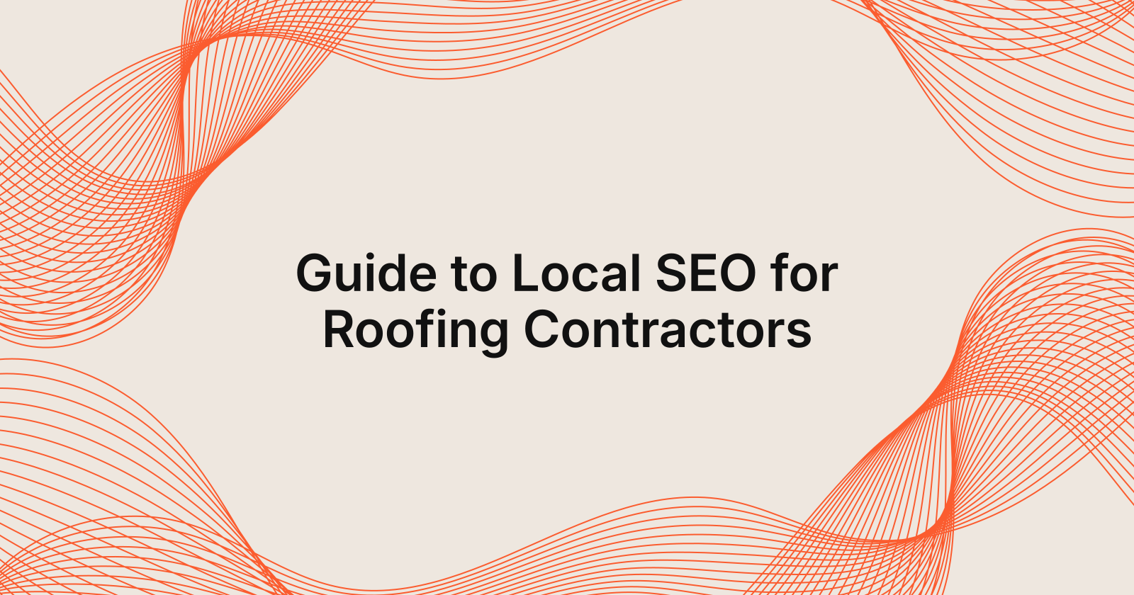Guide to Local SEO for Roofing Contractors