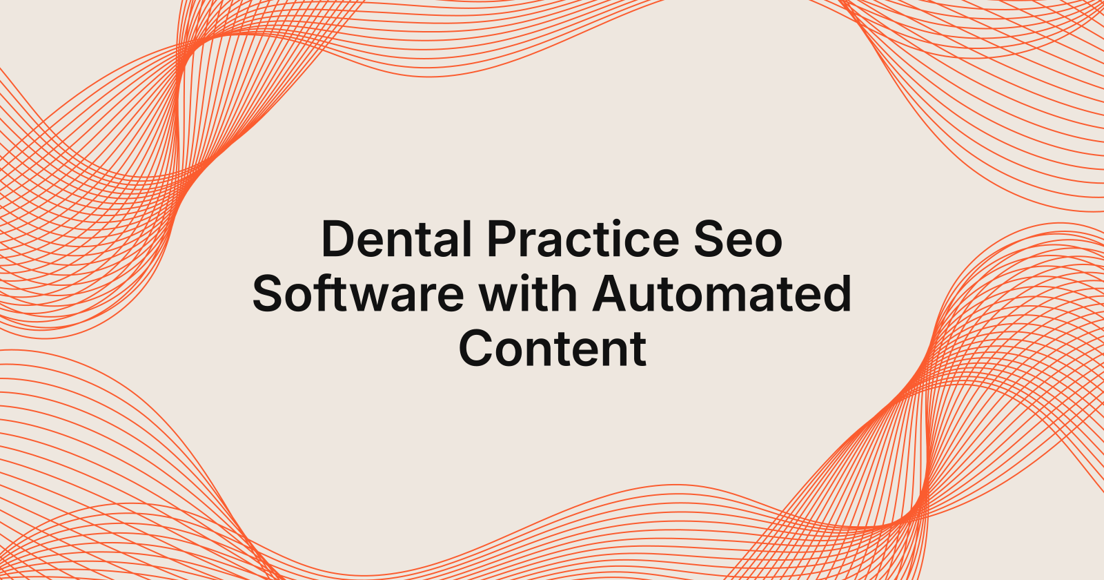 Dental Practice Seo Software with Automated Content, dental practice seo software with automated blog content