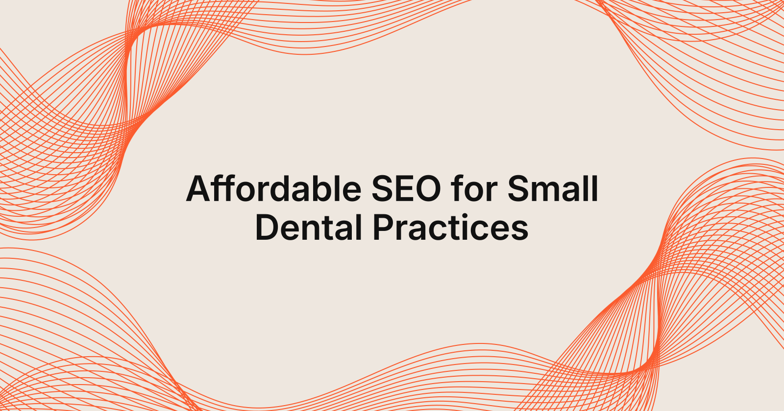 Affordable SEO for Small Dental Practices