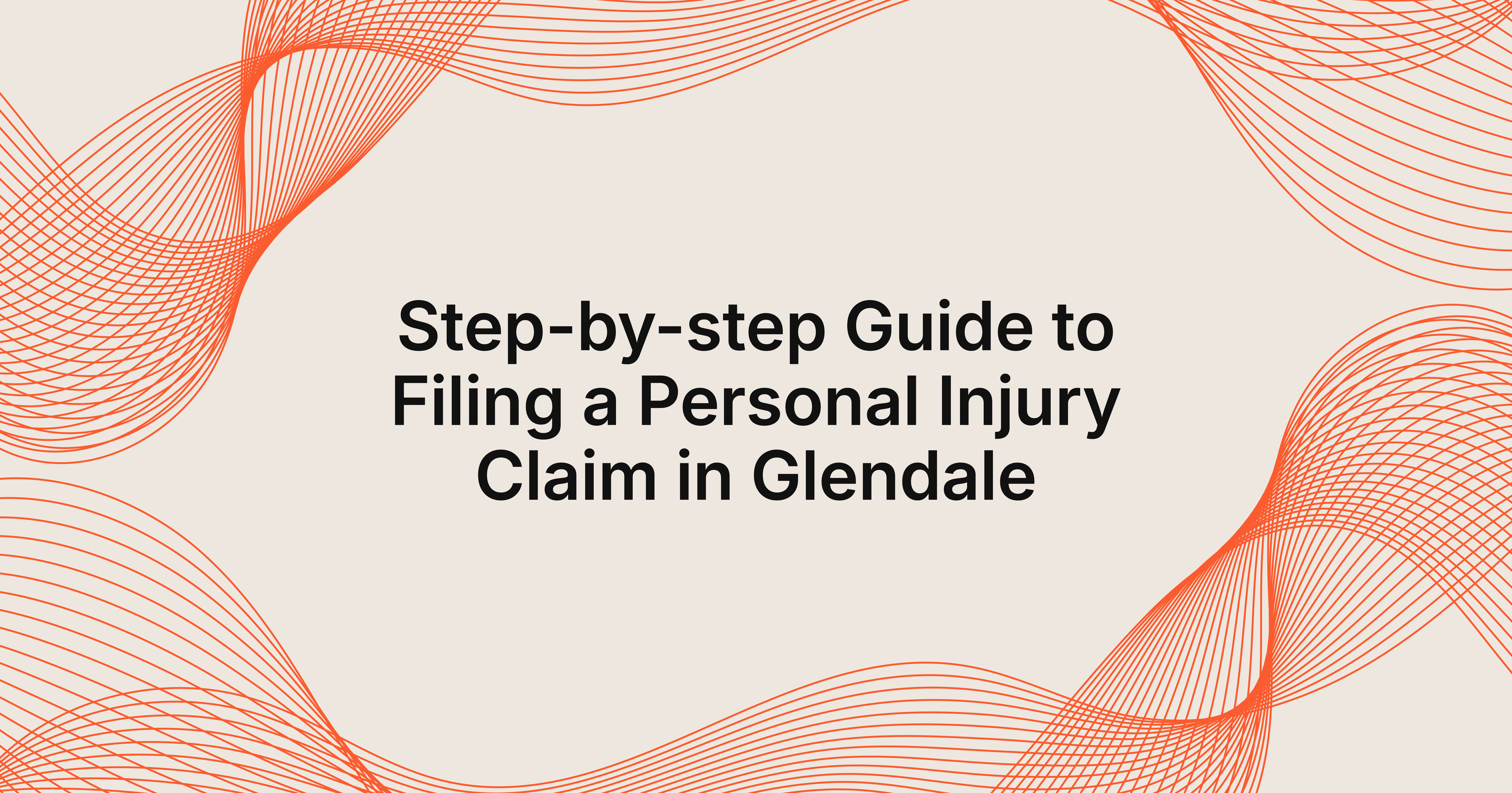 step-by-step guide to filing a personal injury claim in Glendale