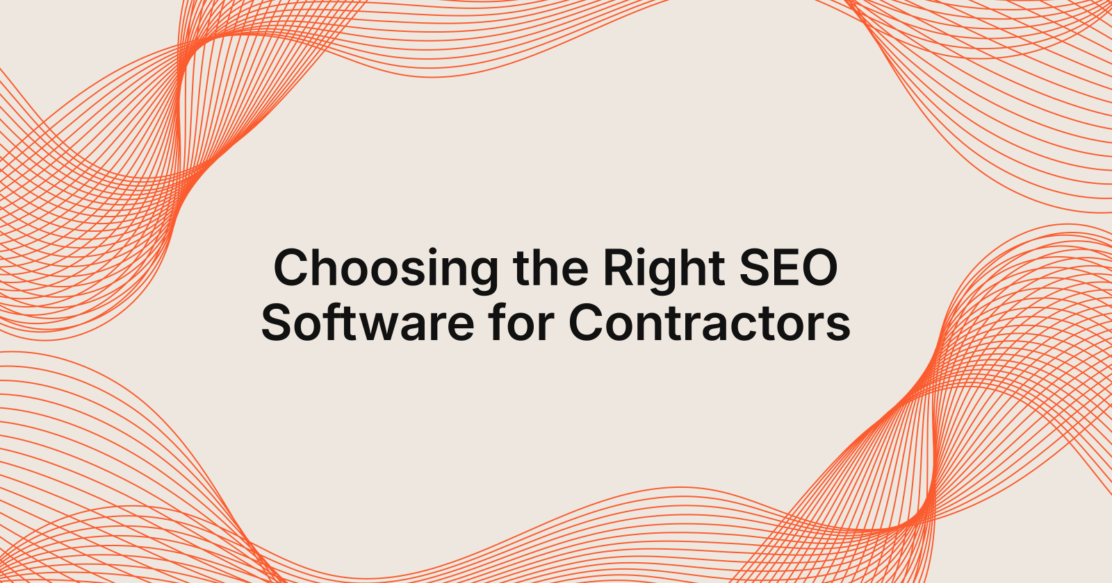 Choosing the Right SEO Software for Contractors