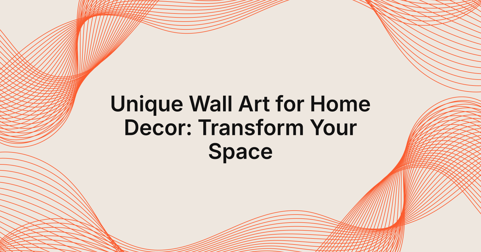 Unique Wall Art for Home Decor: Transform Your Space