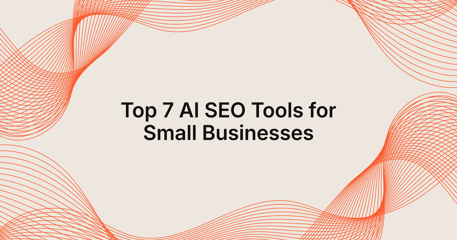 Top 7 AI SEO Tools for Small Businesses