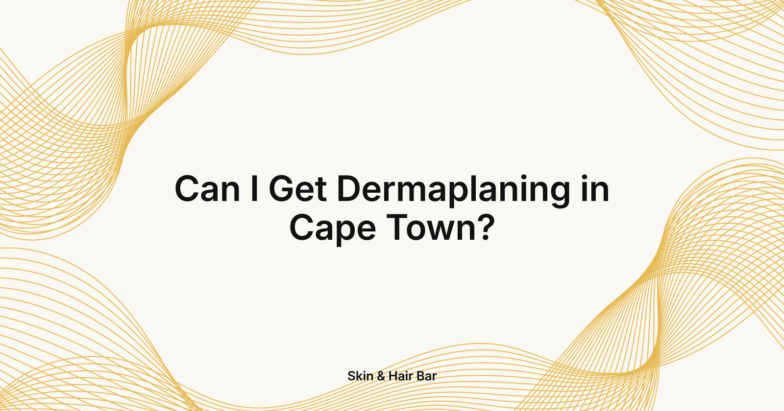 Can I Get Dermaplaning in Cape Town?