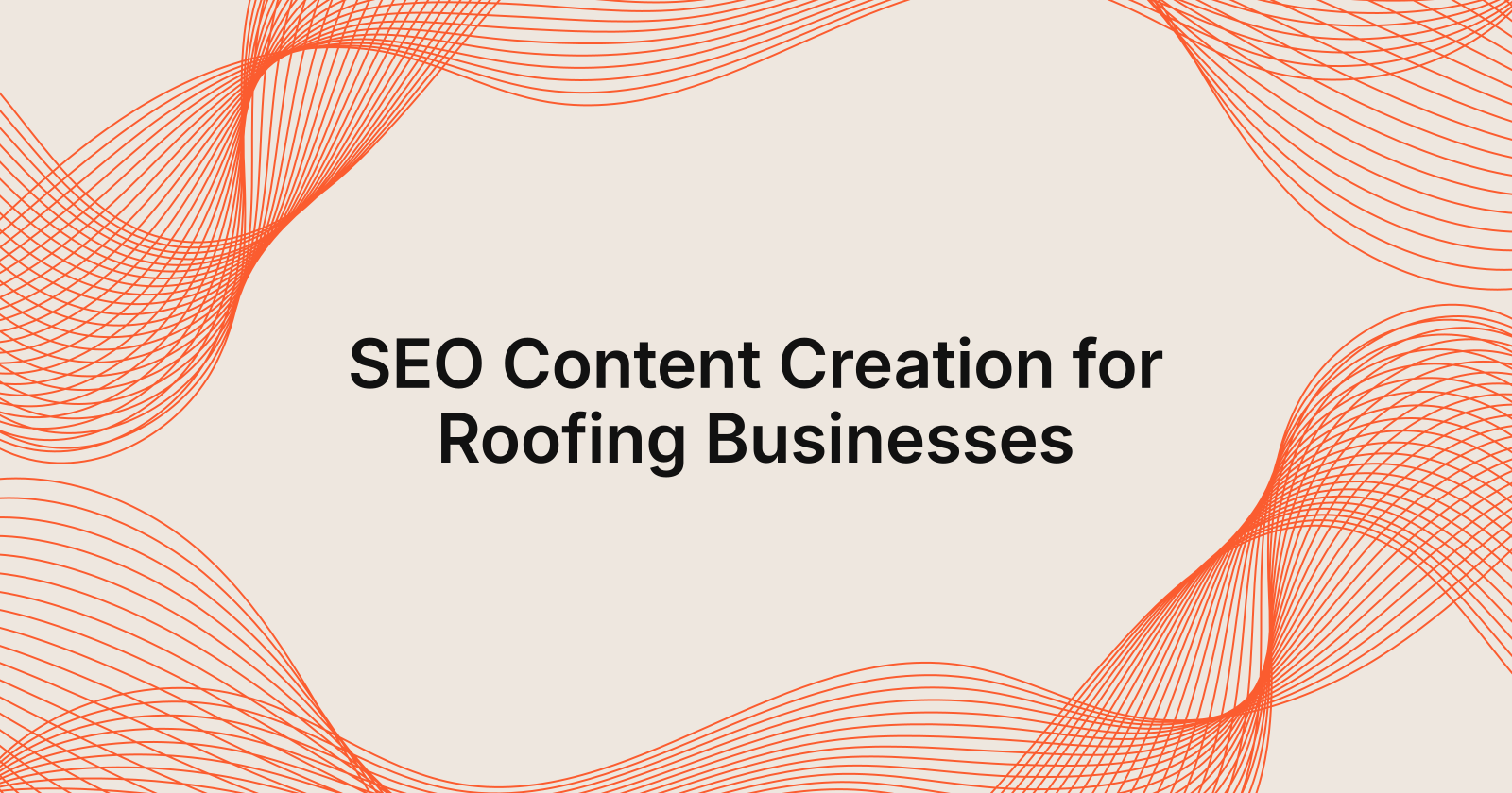 SEO Content Creation for Roofing Businesses