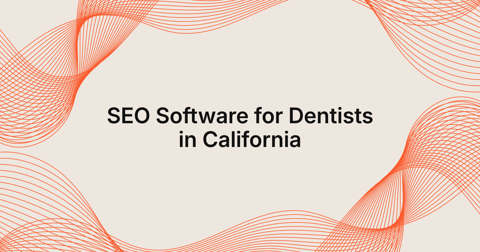 SEO Software for Dentists in California