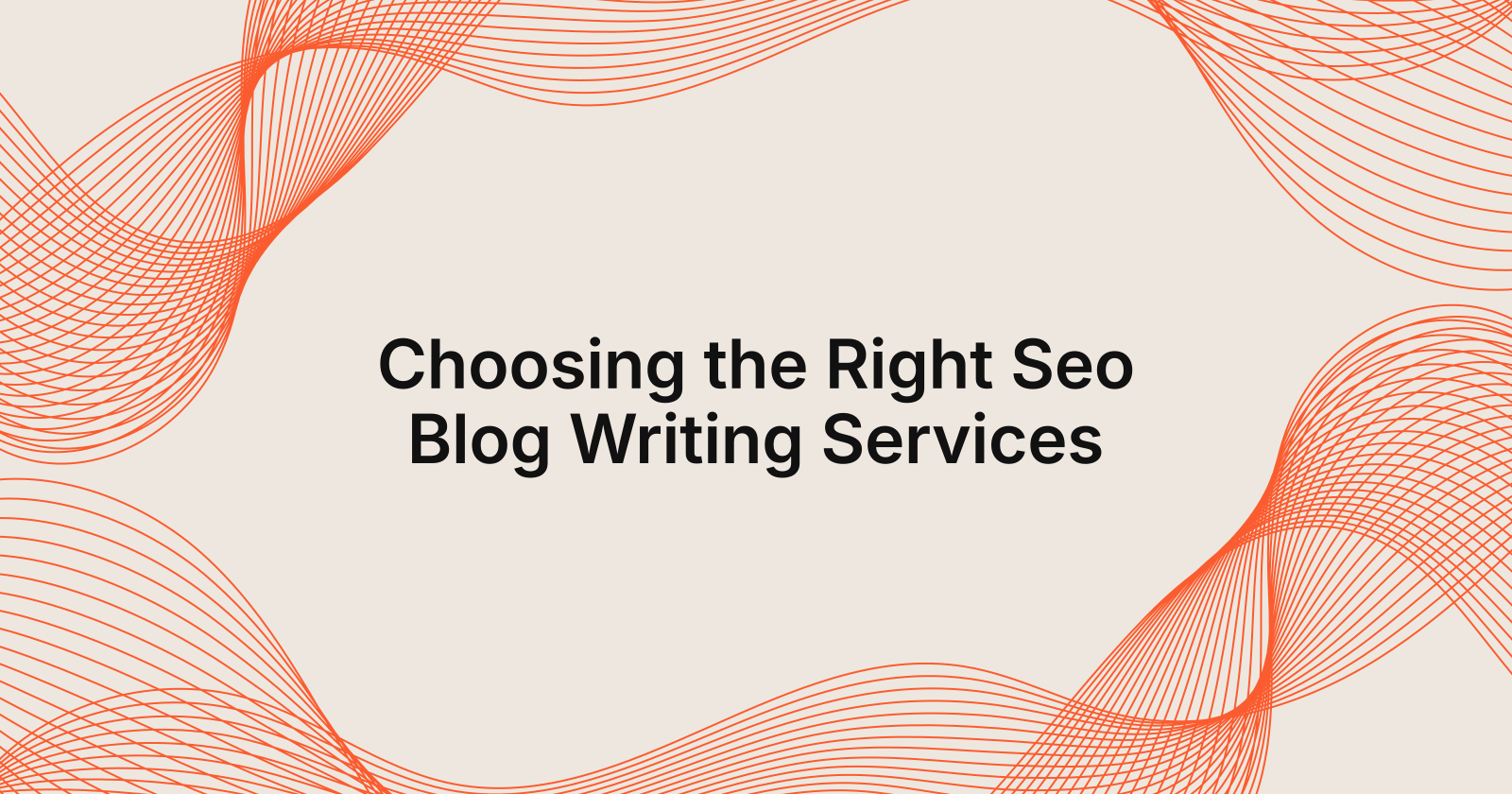Choosing the Right Seo Blog Writing Services