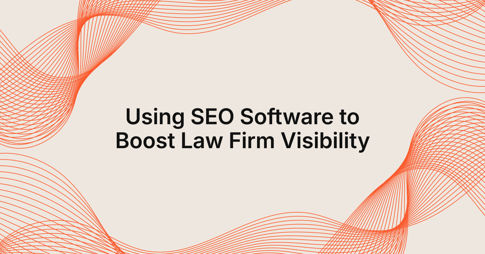 Using SEO Software to Boost Law Firm Visibility, how to use seo software for law firms