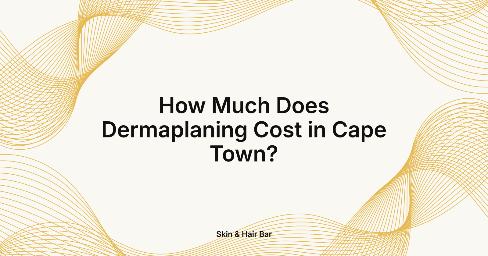 How Much Does Dermaplaning Cost in Cape Town?