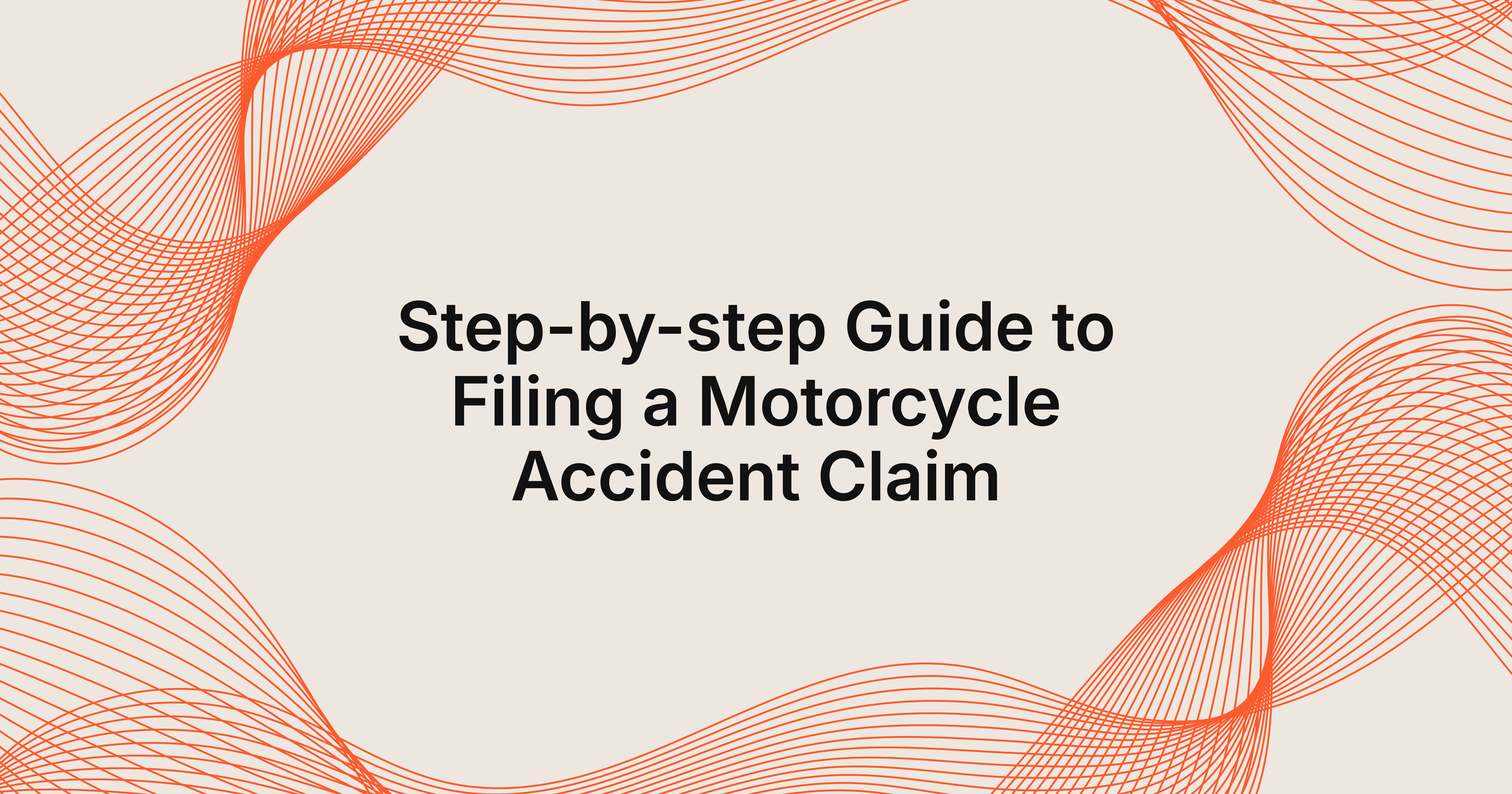 complete step-by-step guide to filing a motorcycle accident claim