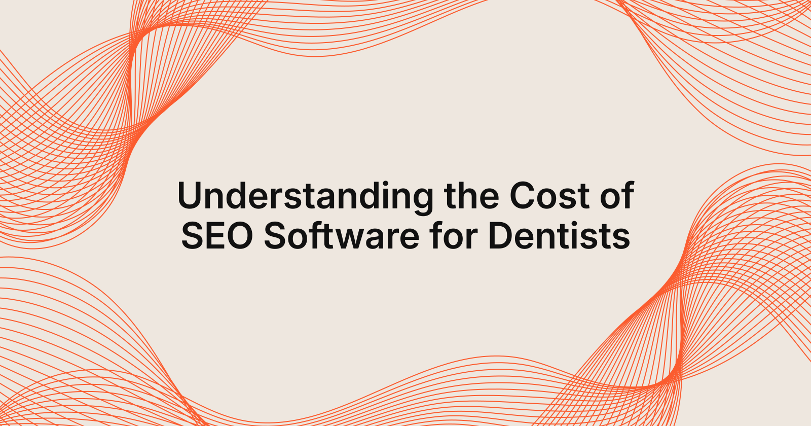 Understanding the Cost of SEO Software for Dentists