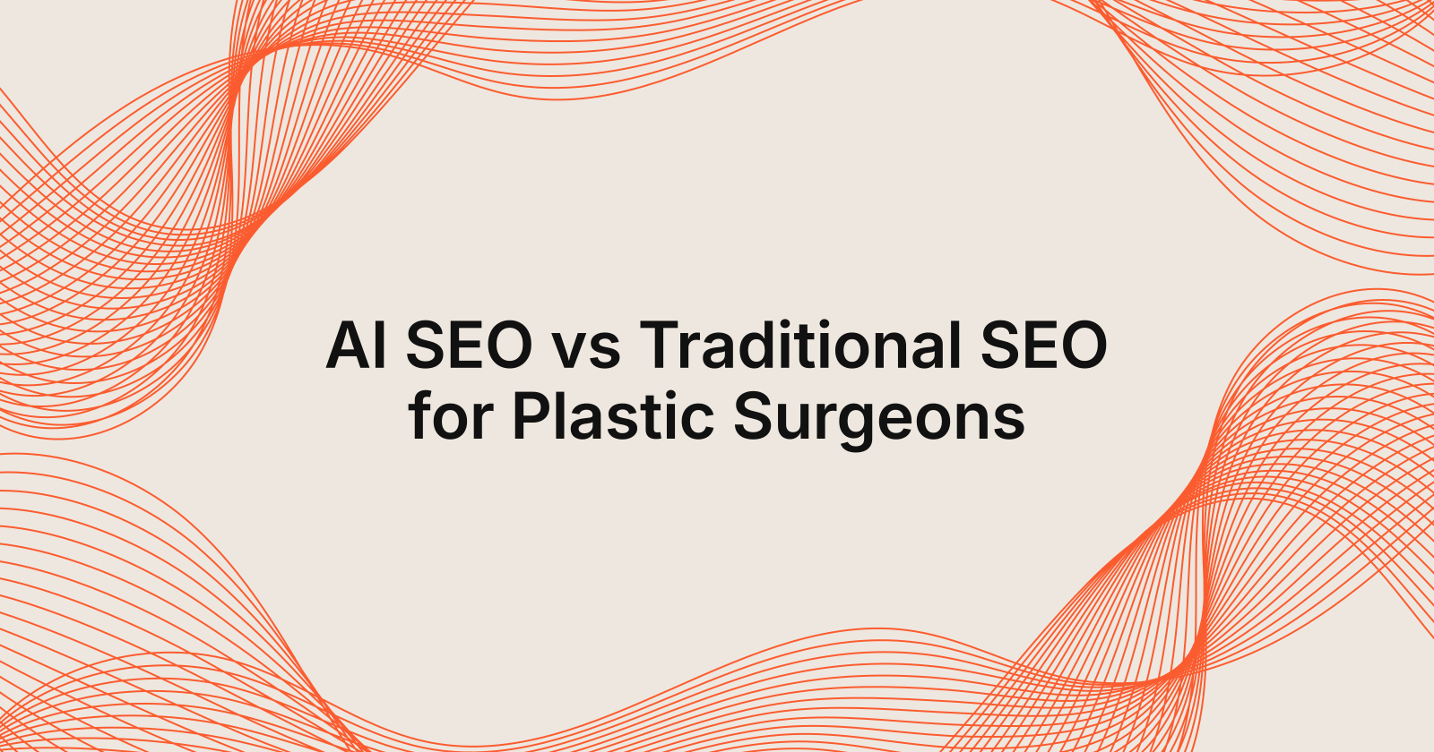 AI SEO vs Traditional SEO for Plastic Surgeons, AI SEO for Plastic Surgeons vs traditional SEO