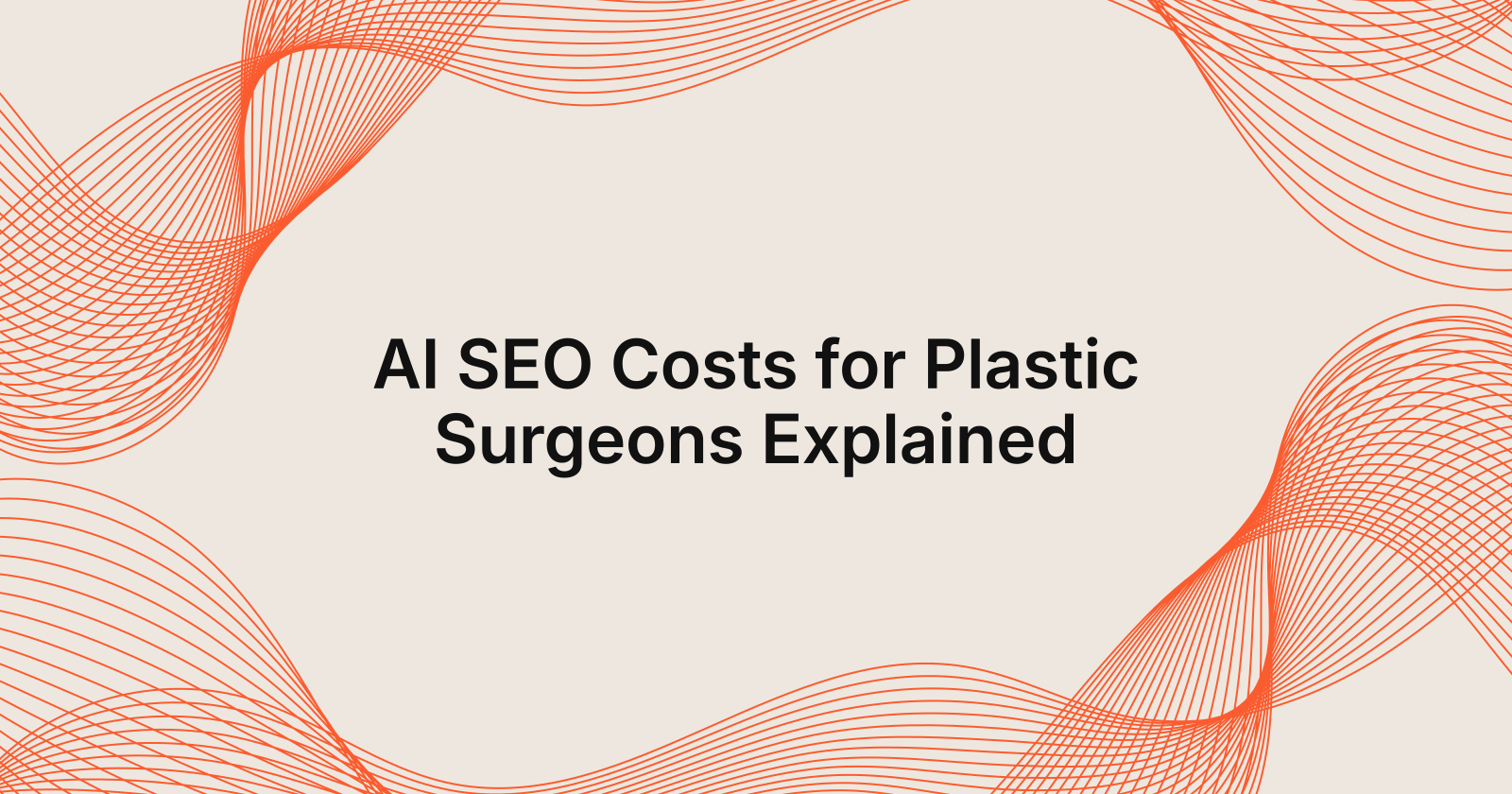 AI SEO Costs for Plastic Surgeons Explained, how much does AI SEO for Plastic Surgeons cost?