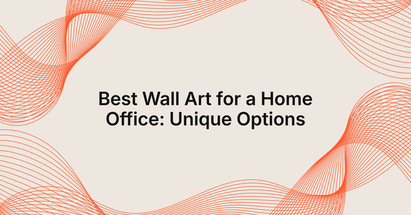 Best Wall Art for a Home Office: Unique Options