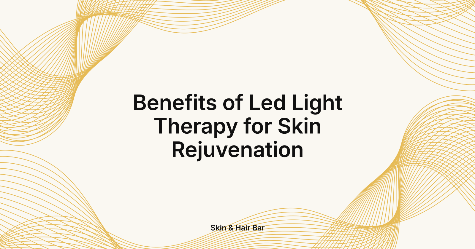Benefits of Led Light Therapy for Skin Rejuvenation
