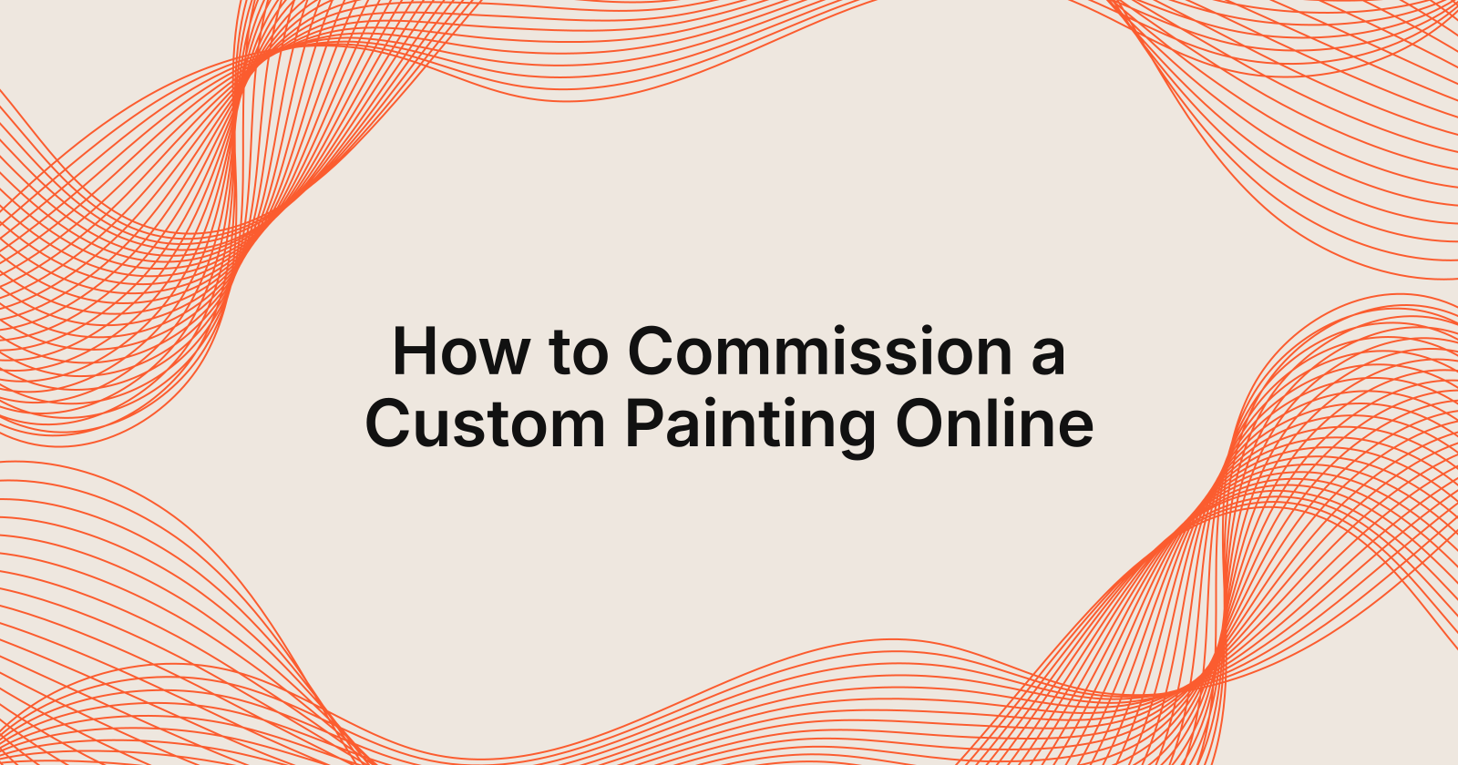 How to Commission a Custom Painting Online